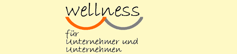 Wellness für Unternehmer und Unternehmen